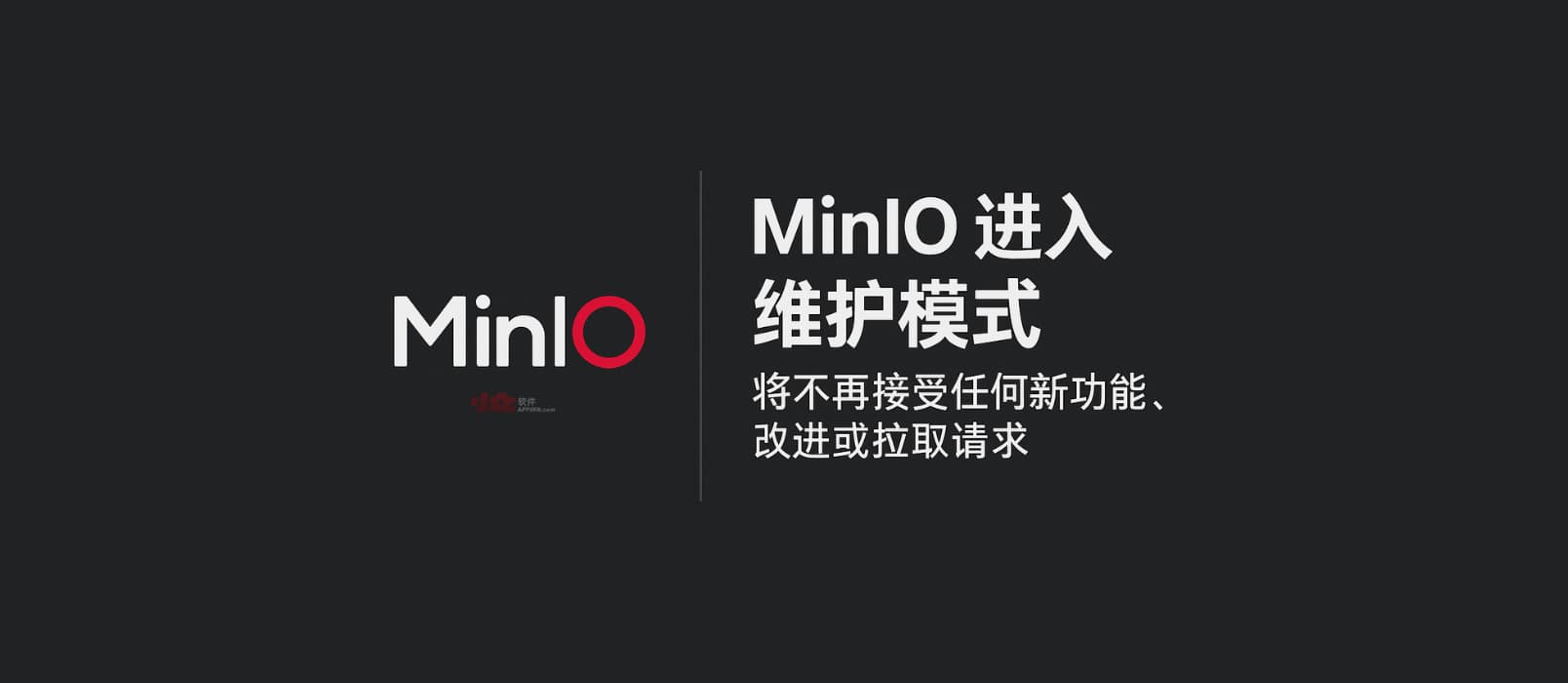 MinIO 宣布进入维护模式，不再接受任何新功能、改进或拉取请求｜附替代品列表 2